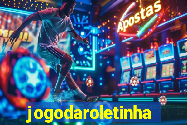 jogodaroletinha