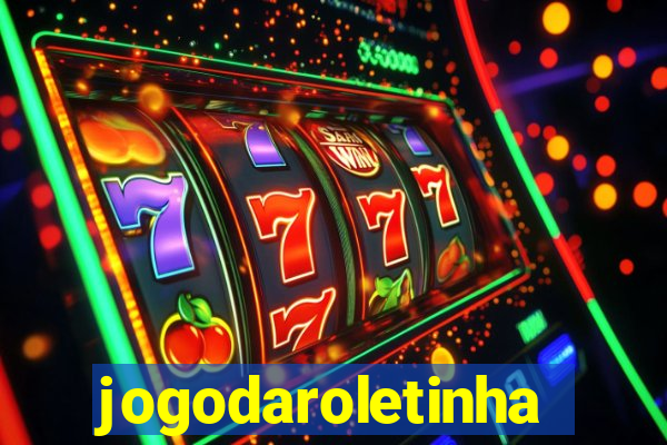 jogodaroletinha