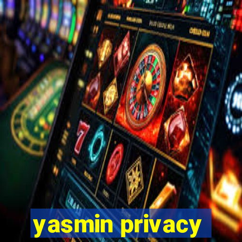 yasmin privacy