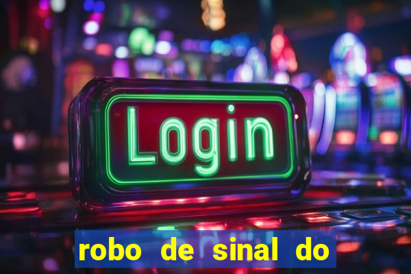 robo de sinal do fortune tiger