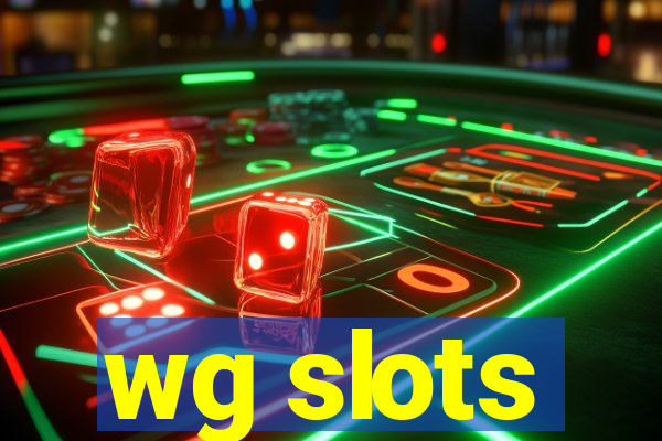 wg slots