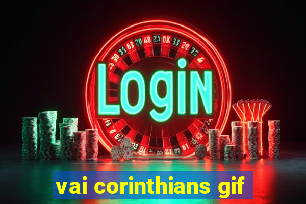 vai corinthians gif