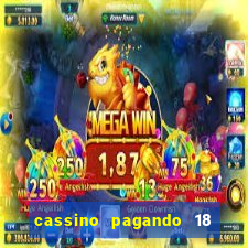 cassino pagando 18 reais no cadastro