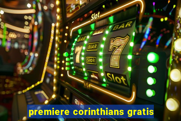 premiere corinthians gratis