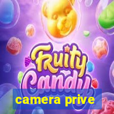 camera prive