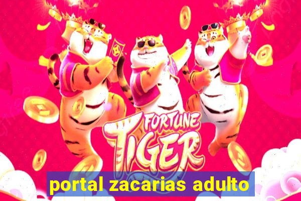 portal zacarias adulto