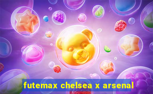 futemax chelsea x arsenal