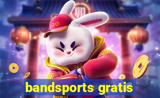 bandsports gratis