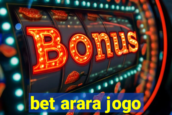 bet arara jogo