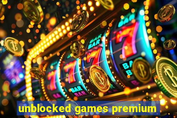 unblocked games premium