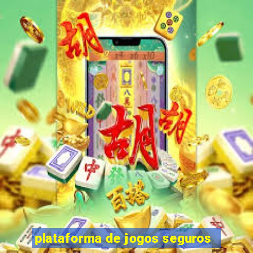 plataforma de jogos seguros