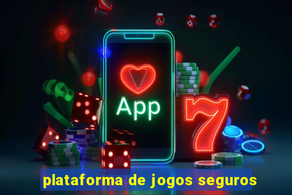 plataforma de jogos seguros