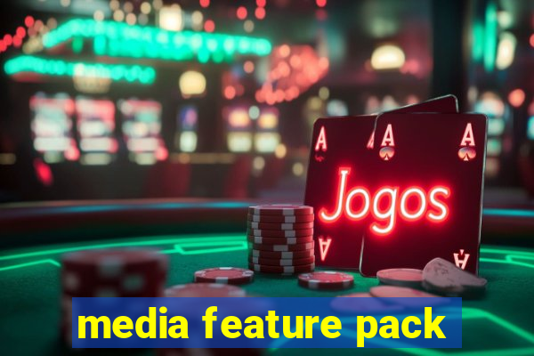 media feature pack