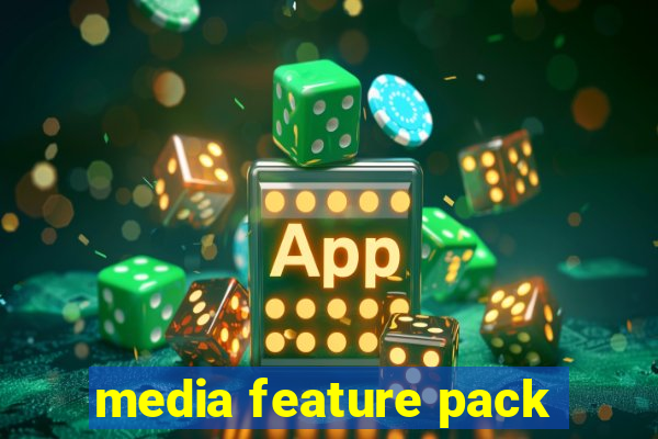 media feature pack