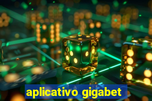 aplicativo gigabet