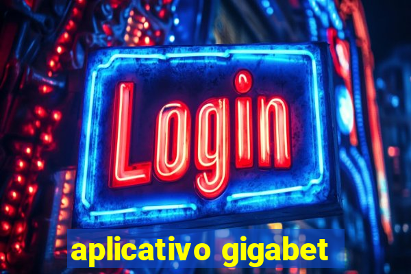 aplicativo gigabet