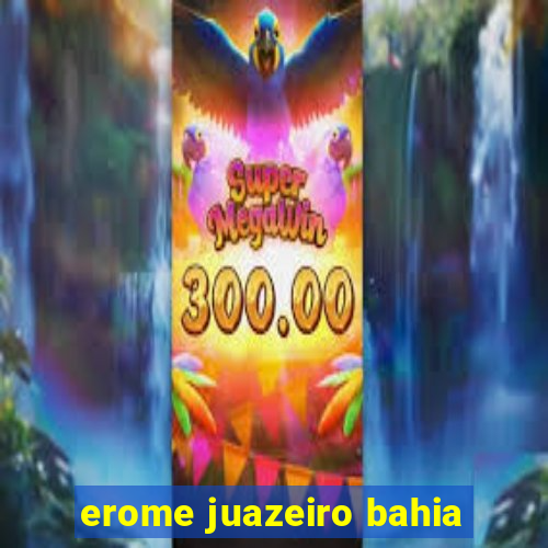 erome juazeiro bahia