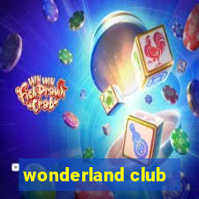 wonderland club