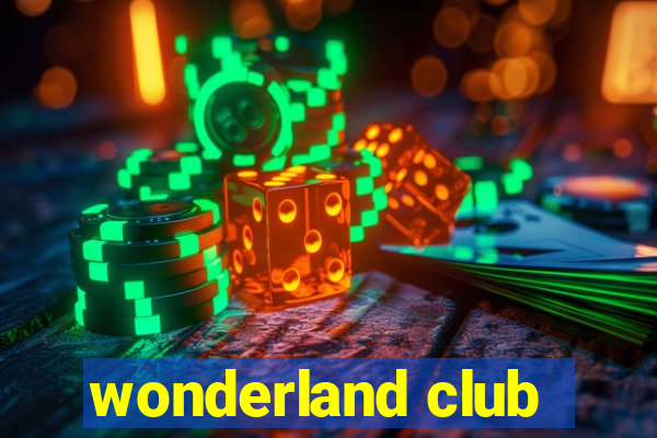 wonderland club