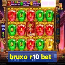 bruxo r10 bet