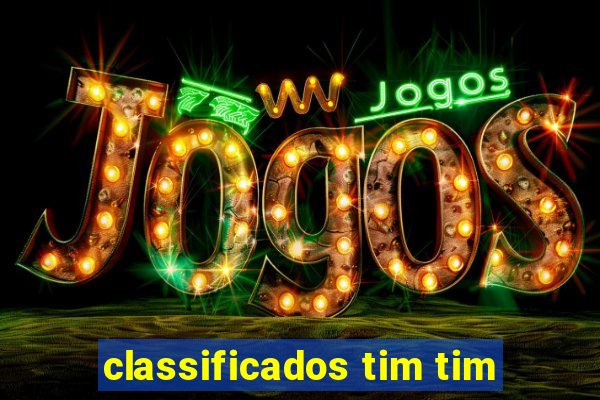 classificados tim tim