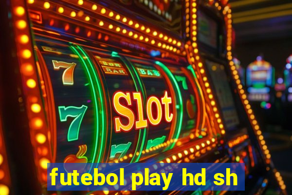 futebol play hd sh