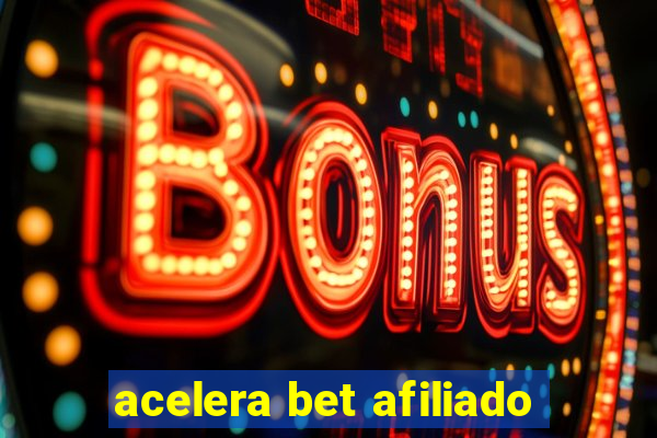 acelera bet afiliado