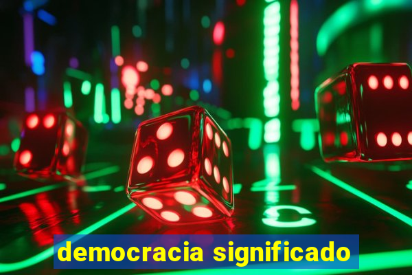 democracia significado