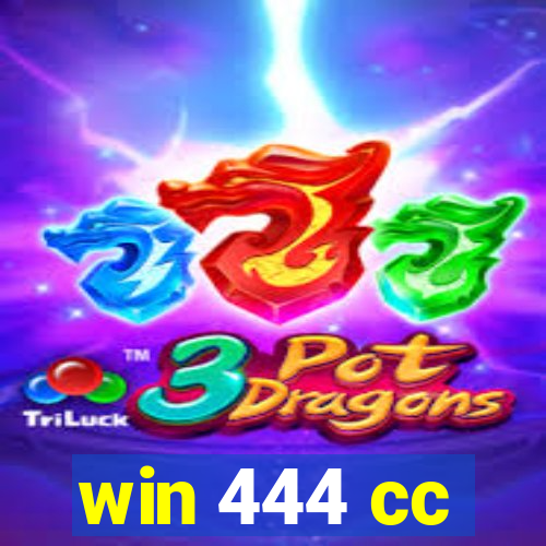 win 444 cc