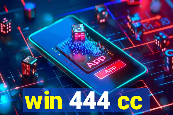 win 444 cc