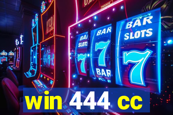 win 444 cc