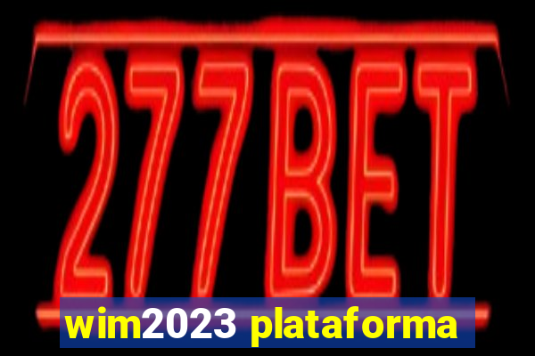 wim2023 plataforma