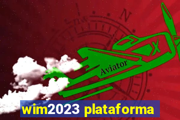 wim2023 plataforma