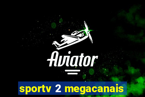 sportv 2 megacanais