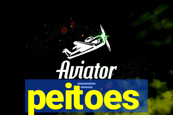 peitoes