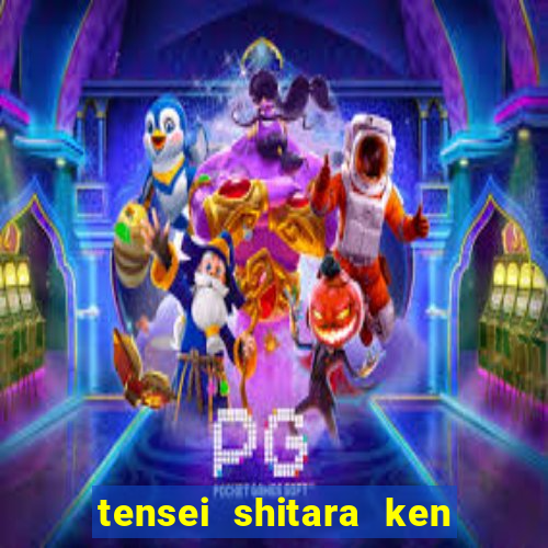 tensei shitara ken deshita dublado