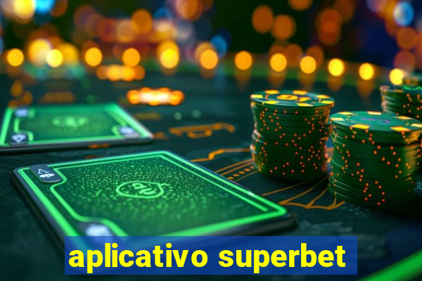 aplicativo superbet