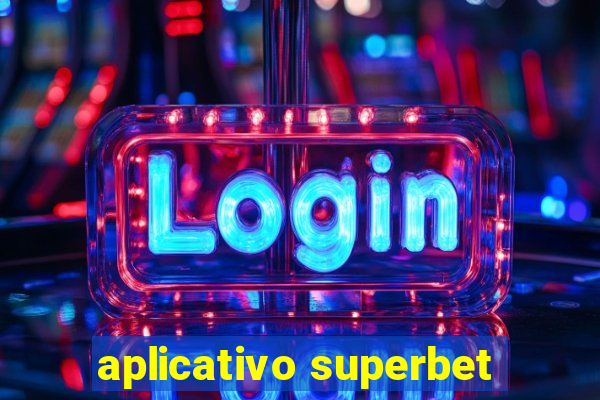 aplicativo superbet