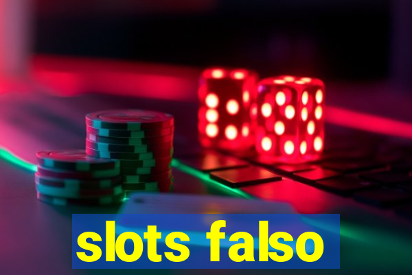 slots falso