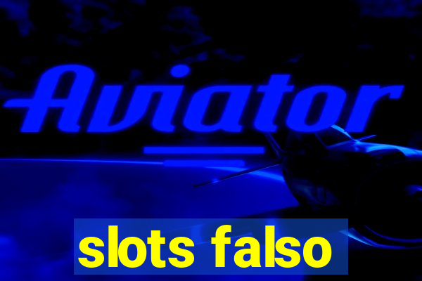 slots falso