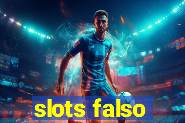 slots falso