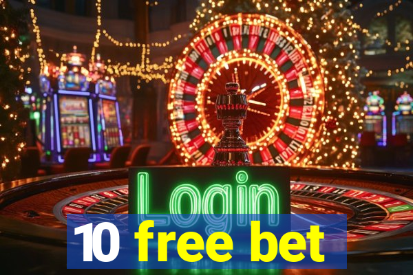 10 free bet