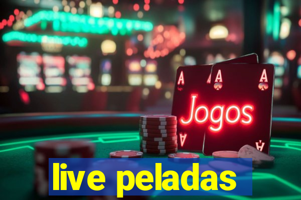 live peladas