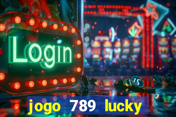 jogo 789 lucky paga mesmo