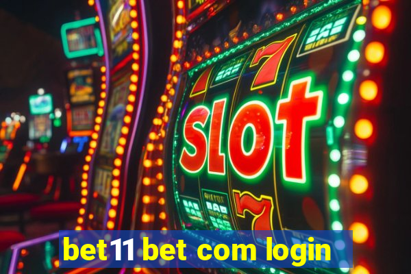 bet11 bet com login