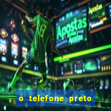 o telefone preto torrent magnet