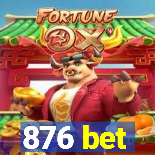 876 bet