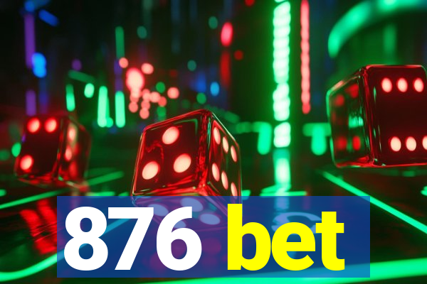 876 bet