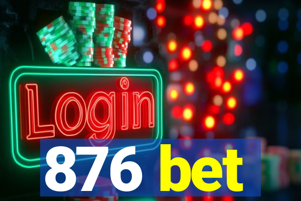 876 bet