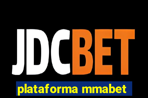 plataforma mmabet